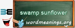 WordMeaning blackboard for swamp sunflower